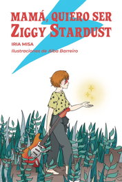 DOS BIGOTES, Mamá, quiero ser Ziggy Stardust
