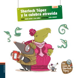 Sherlock Tópez y la culebra atrevida, Dolores Núñez Madrid - EDELVIVES