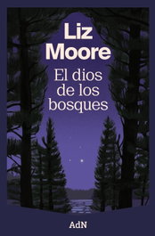 El dios de los bosques, Liz Moore - ALIANZA