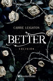 Better. Colisión, Carrie Leighton - WONDERBOOKS