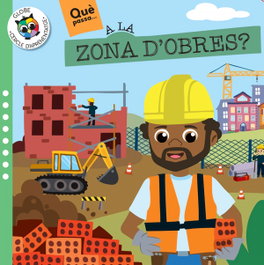 GLOBE PUBLISHING, (CAT)A LA ZONA D´OBRES, A.(QUE PASSA)