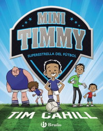 BRUÑO MINI TIMMY 1: SUPERESTRELLA DEL FÚTBOL