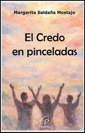 EDICIONES PAULINAS, El credo en pinceladas, Margarita Saldaña Mostajo