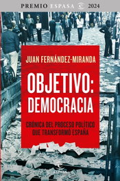Objetivo: Democracia, Juan Fernandez-Miranda - Espasa Calpe