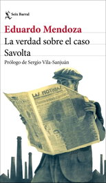 La verdad sobre el caso Savolta, Eduardo Mendoza - SEIX BARRAL EDICIONES