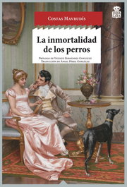 LA INMORTALIDAD DE LOS PERROS, Costas Mavrudís - HOJA DE LATA