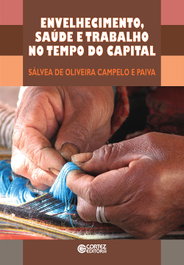 CORTEZ EDITORA, Envelhecimento, saúde e trabalho no tempo do capital