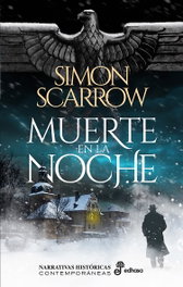 Muerte en la noche, Simon Scarrow - EDHASA EDITORIAL