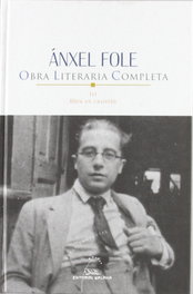 GALAXIA, Obra literaria completa III - Ánxel Fole - GALAXIA