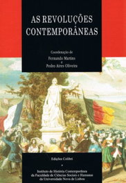 As Revoluções Contemporâneas, Fernando Martins y Pedro Aires Oliveira - EDIÇOES COLIBRI