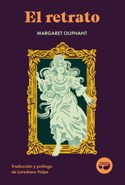 El retrato, Margaret Oliphant - ARISTAS MTNEZ EDICIONES