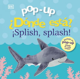 BRUÑO, Pop-up. ¿Dónde está? ¡Splish, splash! - Dawn Sirett