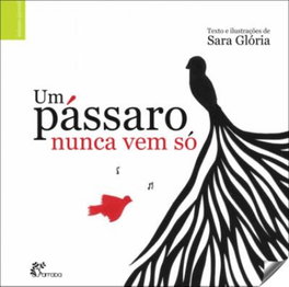 ALFARROBA, O pássaro nunca vem só, Sara Glória - ALFARROBA
