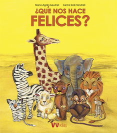VV KIDS. VICENS VIVES KIDS, ¿QUÉ NOS HACE FELICES?