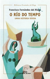 O río do tempo, Francisco Fernandez Del Riego - GALAXIA