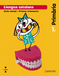 CRUILLA Llengua 1R primaria construim, VV.AA. - CRUILLA