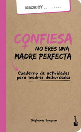 Confiesa no eres una madre perfecta, Stephanie Bρεpson - Booket