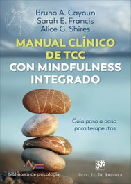 Manual clínico de Terapia Cognitivo Conductual con mindfulness integrado, Bruno A. Cayoun - DESCLEE DE BROUWER