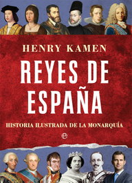Reyes de España, Henry Kamen - LA ESFERA DE LOS LIBROS