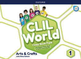 OXFORD UNIVERSITY PRESS, ARTS & CRAFTS 1 COURSEBOOK. CLIL WORLD 2022 - OXFORD UNIVERSITY PRESS