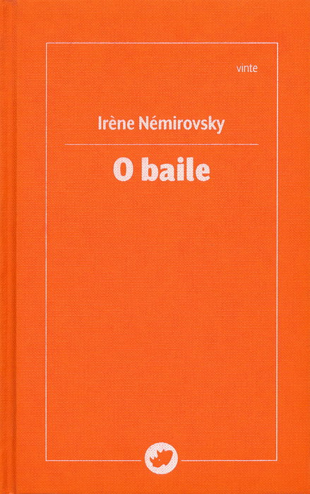 O baile, Irène Nérovsky - RINOCERONTE EDITORA S.L.