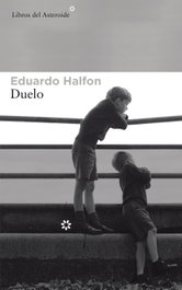 DUELO, Eduardo Halfon - LIBROS DEL ASTEROIDE