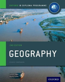 OXFORD UNIVERSITY PRESS, IB DIPLOMA PROGRAMME: GEOGRAPHY COURSE COMPANION, Garrett Nagle