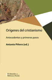Herder Orígenes del cristianismo, Antonio Piñeiro - El Almendro