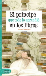 EL PRINCIPE QUE TODO LO APRENDIO EN LOS LIBROS, Jacinto Benavente Martinez - JUVENTUD