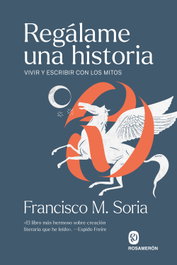 Regálame una historia, Francisco M. Soria - ROSAMERON