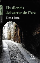 Els silencis del carrer de l'Arc, Elena Fora Eroles - ONADA EDICIONS