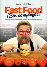 ALMUZARA EDITORIAL, Fast Food sin complejos - Daniel del Toro Salas