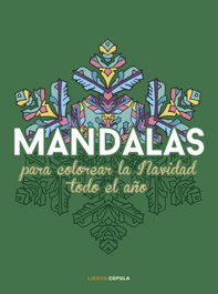 Mandalas para colorear la Navidad todo el año, AA. VV. - LIBROS CUPULA