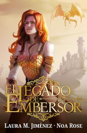 EDICIONES KIWI, El legado de Embersor, Noa Rose