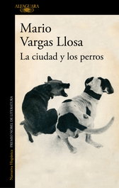 ALFAGUARA, La ciudad y los perros - Mario Vargas Llosa
