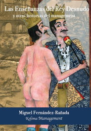 Enseñanzas del Rey Desnudo y otras historias del management, Miguel Fernández-rañada - KOLIMA
