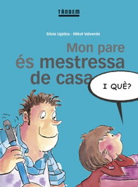 TANDEM (VALENCIANO) Mon pare és mestressa de casa, i què?