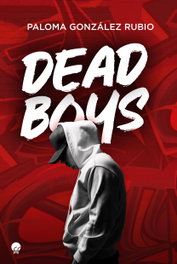 Dead Boys, Paloma González Rubio - LA ESFERA DE LOS LIBROS