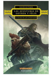 Las aventuras de Gotrek y Felix (Rústica), David Gyumer - Logista Compañia De Distribucion Integral, Sa