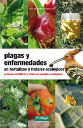 Plagas y enfermedades en hortalizas y frutales ecológicos, Xavi Fontanet I Roig - FERTILIDAD DE TIERRA