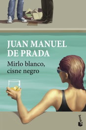 Mirlo blanco, cisne negro, Juan Manuel de Prada - BOOKET