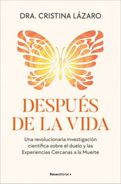 Después de la vida, Cristina Lázaro - ROCA EDITORIAL
