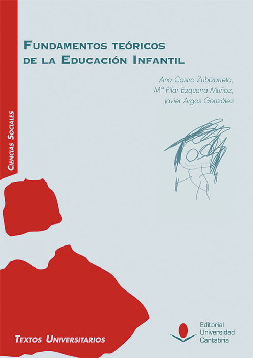 Fundamentos teóricos de la Educación Infantil, Javier Argos - UNIVERSIDAD CANTABRIA