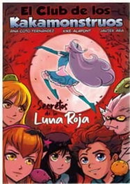 PALABRAS DE AGUA El club de los kakamonstruos: Secretos de la Luna Roja