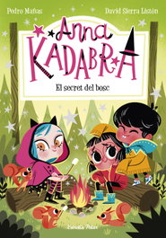 Anna Kadabra 7. El secret del bosc, Pedro Mañas - ESTRELLA POLAR