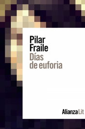 Días de euforia, Pilar Fraile - ALIANZA