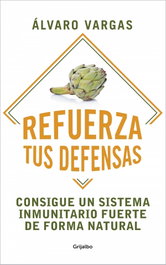 Refuerza tus defensas, Álvaro Vargas - GRIJALBO