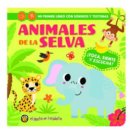 GATO DE HOJALATA, Animales de la selva - Mi libro con sonidos y texturas