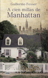 A cien millas de manhattan, Guillermo Fesser - SUMA DE LETRAS