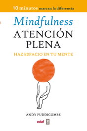 Mindfulness. Atención plena, Andy Puddicombe - EDAF EDITORIAL